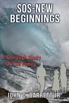 SOS New Beginnings by Barrett Jr, John C.