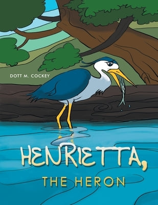 Henrietta The Heron by Cockey, Dott