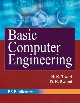 Basic Computer Engineering by Tiwari, N. K.