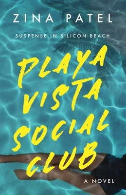 Playa Vista Social Club by Patel, Zina