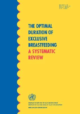 The Optimal Duration of Exclusive Breastfeeding: A Systematic Review by Department of Child and Adolescent Healt