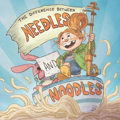The Difference between Needles and Noodles by Ballesteros, Patrick