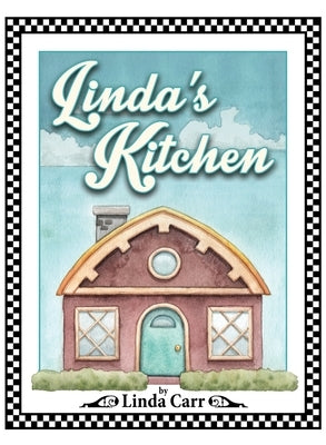 Linda's Kitchen by Linda, Carr