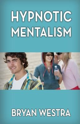 Hypnotic Mentalism by Westra, Bryan