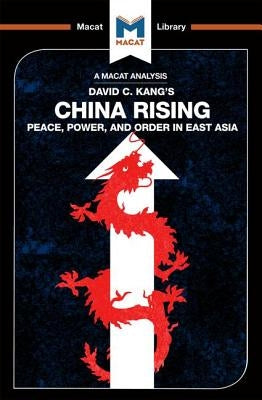 An Analysis of David C. Kang's China Rising: Peace, Power and Order in East Asia by Dian, Matteo
