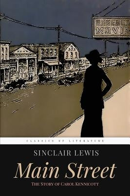 Main Street: The Story of Carol Kennicott by Lewis, Sinclair