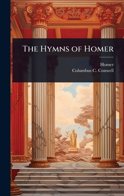 The Hymns of Homer by Homer