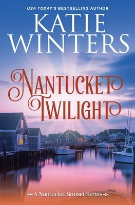 Nantucket Twilight by Winters, Katie