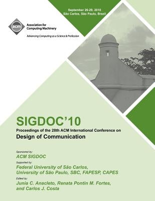 SIGDOC 10 Proceedings of the 28th ACM International Conference on Design of Communication by Sigdoc Conference Committee