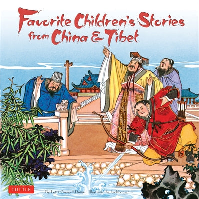 Favorite Children's Stories from China & Tibet: (Chinese & Tibetan Fairy Tales) by Hume, Lotta Carswell