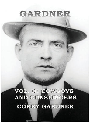 GARDNER Vol. II: Cowboys and Gunslingers by Gardner, Corey