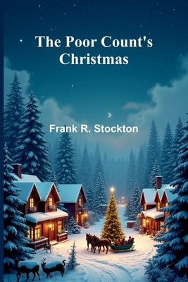 The Poor Count'S Christmas by R. Stockton, Frank