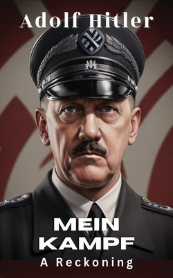 Mein Kampf (Deluxe Hardbound Edition) by Hitler, Adolf