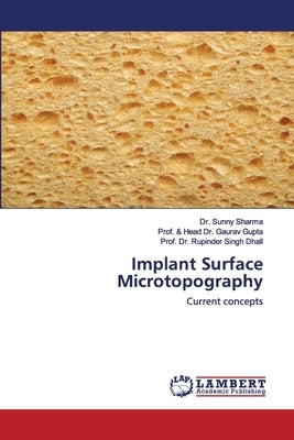 Implant Surface Microtopography by Sharma, Sunny