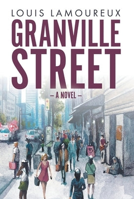 Granville Street by Lamoureux, Louis David