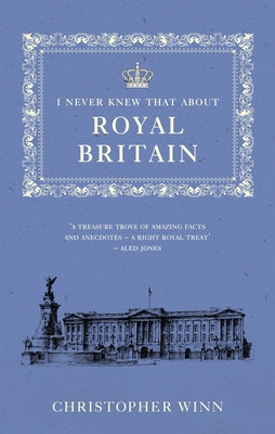 I Never Knew That about Royal England by Winn, Christopher
