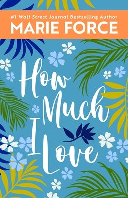 How Much I Love by Force, Marie