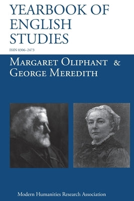 Margaret Oliphant and George Meredith (Yearbook of English Studies (49) 2019) by Mitchell, Rebecca N.