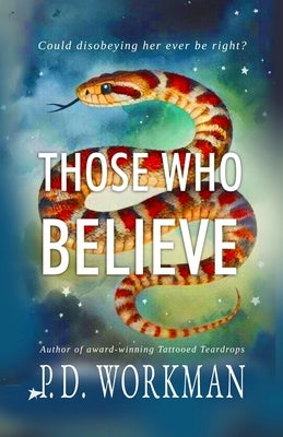 Those Who Believe by Workman, P. D.