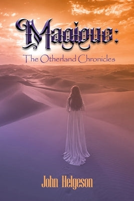 Magique: The Otherland Chronicles by Helgeson, John