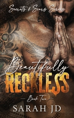 Beautifully Reckless: A Dark MC Age Gap Romance by Jd, Sarah