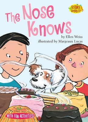 The Nose Knows by Weiss, Ellen