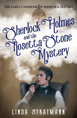 Sherlock Holmes and the Rosetta Stone Mystery by Stratmann, Linda