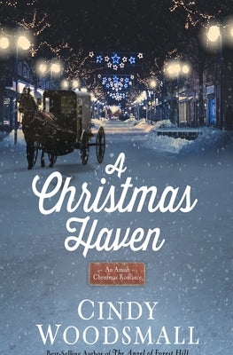 A Christmas Haven: An Amish Christmas Romance by Woodsmall, Cindy