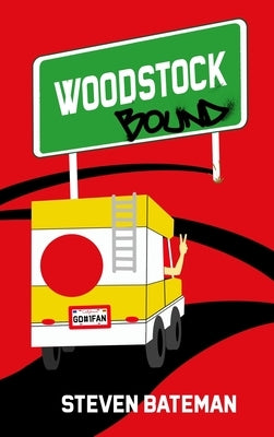 Woodstock Bound by Bateman, Steven