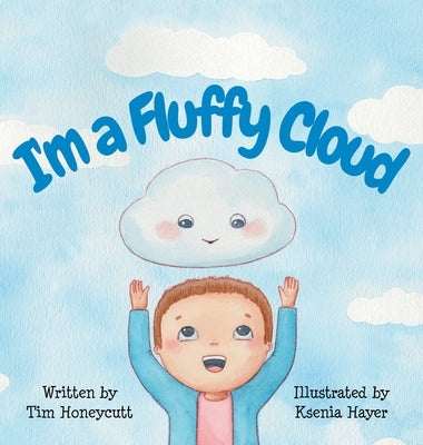 I'm a Fluffy Cloud by Honeycutt, Tim