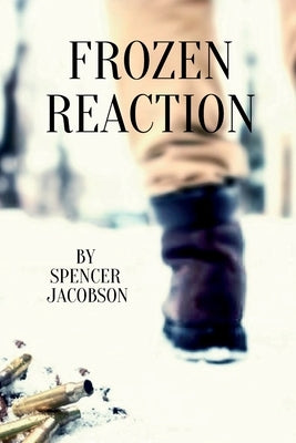 Frozen Reaction by Jacobson, Spencer
