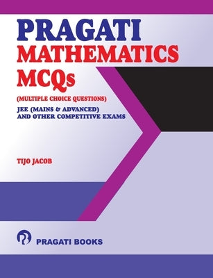Pragati Mathematics MCQs by Jacob, Tijo