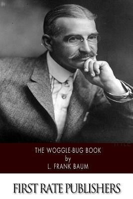 The Woggle-Bug Book by Baum, L. Frank
