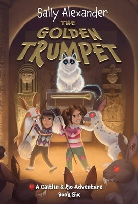 The Golden Trumpet: A Caitlin & Rio Adventure by Alexander, Sally
