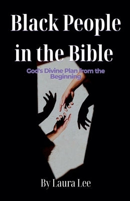 Black People in the Bible by Lee, Laura