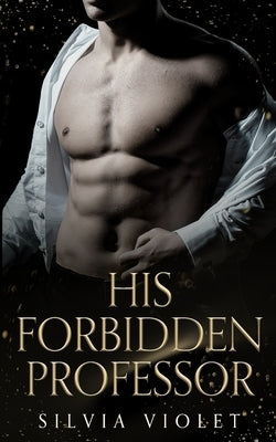 His Forbidden Professor: A Dark MM Mafia Romance by Violet, Silvia