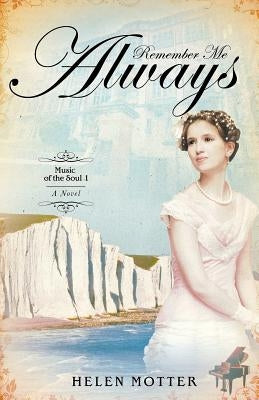 Remember Me Always by Motter, Helen