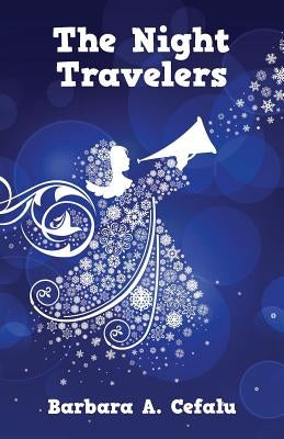 The Night Travelers by Cefalu, Barbara A.