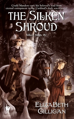 The Silken Shroud by Gilligan, Elizabeth