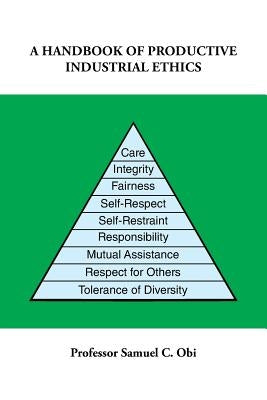 A Handbook of Productive Industrial Ethics by Obi, Samuel C.