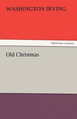 Old Christmas by Irving, Washington