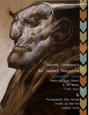 Naming Ceremony's Art Gallery Magazine: November Issue by Ceremony Gallery, Naming