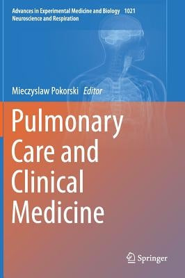 Pulmonary Care and Clinical Medicine by Pokorski, Mieczyslaw