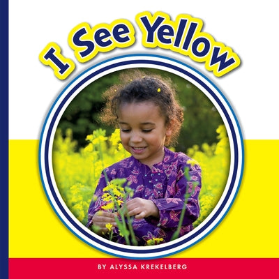 I See Yellow by Krekelberg, Alyssa