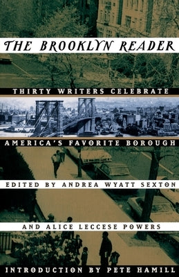 The Brooklyn Reader: 30 Writers Celebrate America's Favorite Borough by Wyatt, Andrea
