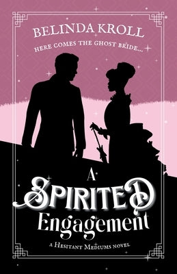 A Spirited Engagement by Kroll, Belinda