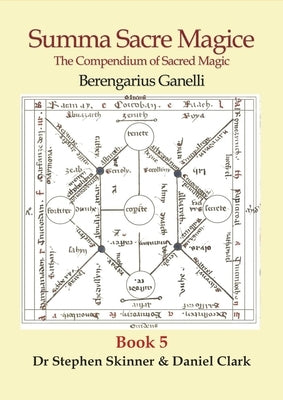 Summa Sacre Magice: Book 5: The Compendium of Sacred Magic by Skinner, Stephen