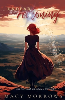 Undead Reckoning by Morrows, Macy