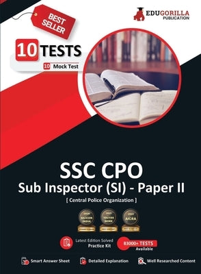 SSC CPO (SI) Paper II (Recruitment of Sub-Inspector) Exam 2023 (English Edition) - 10 Full Length Mock Tests (2000 Solved Questions) with Free Access by Edugorilla Prep Experts
