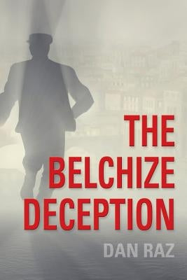 The Belchize Deception by Raz, Dan